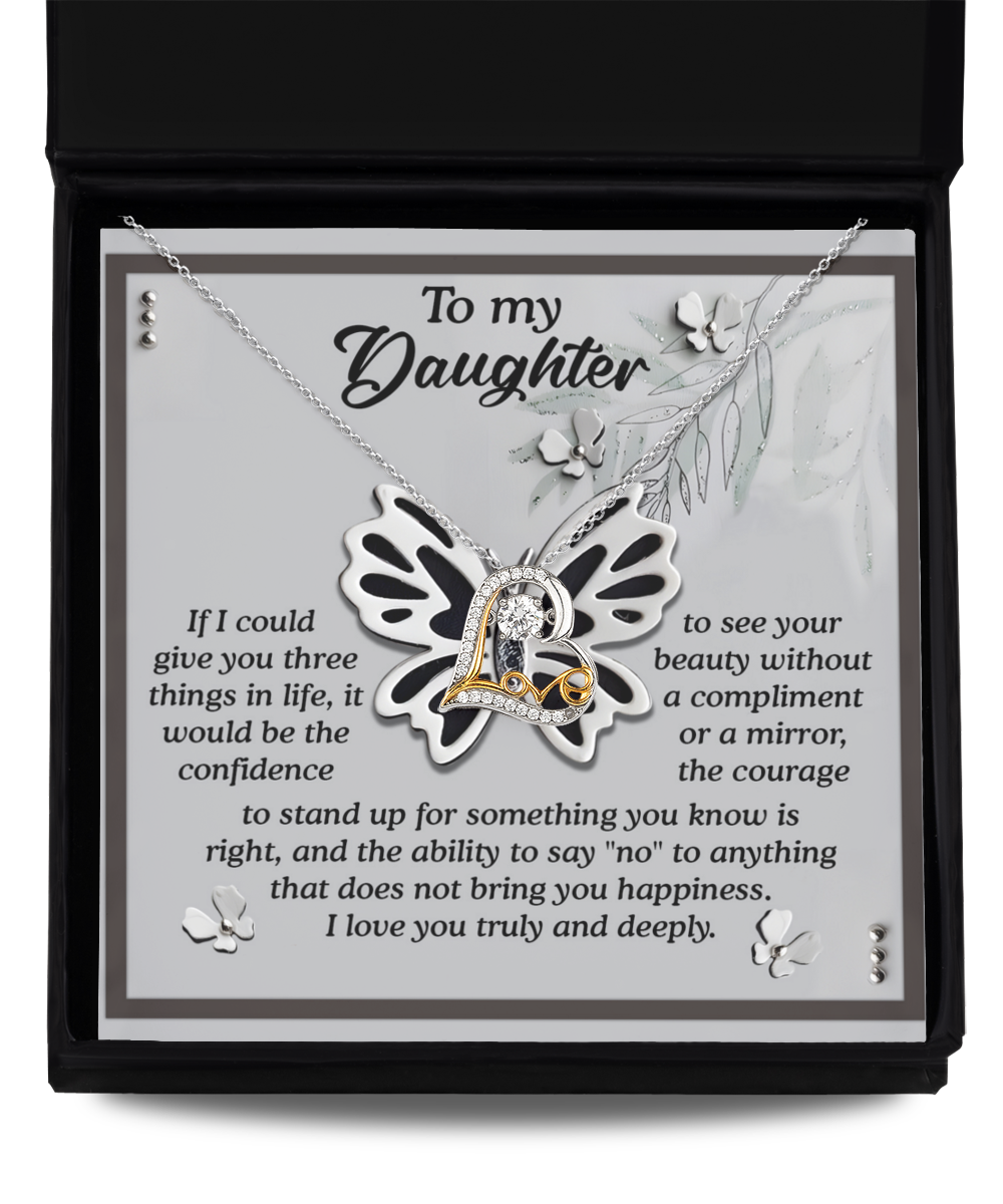 To My Daughter - See Your Beauty - Stand Up For Something You Know Is Right - Bring You Happiness - Love You Truly And Deeply - Love Dancing Necklace LD, DAU0000024LD