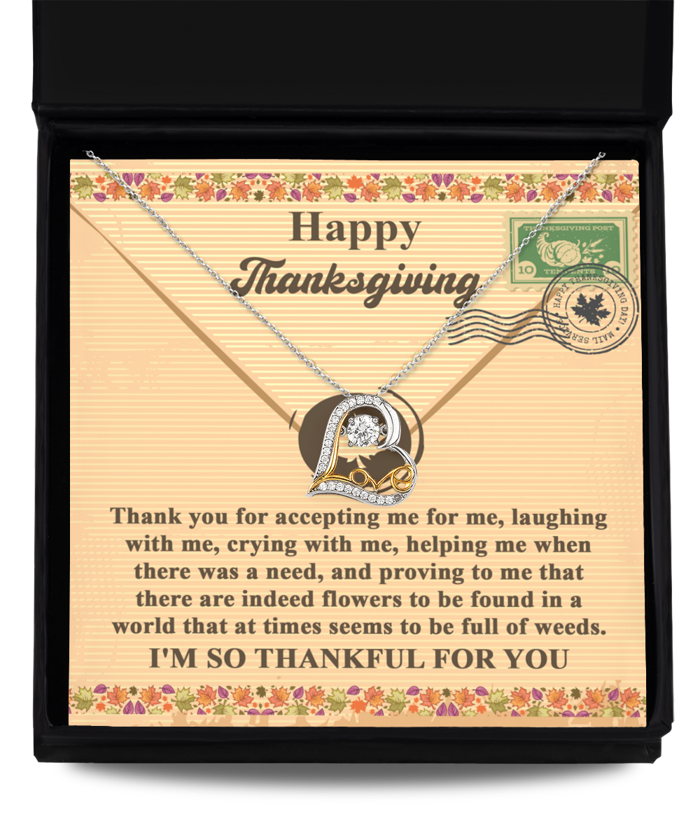 Happy Thanksgiving - Thank You For Accepting Me - Laughing With Me - Crying With Me - So Thankful For You - Love Dancing Necklace LD, THK0000011LD