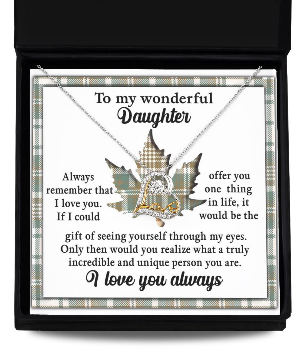 To My Wonderful Daughter - See Through My Eyes - Truly Incredible And Unique Person You Are - I Love You Always - Love Dancing Necklace LD, DAU0000028LD