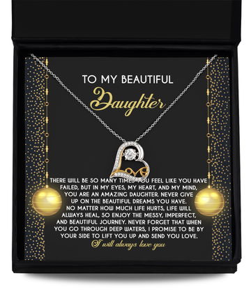 To My Beautiful Daughter - You Are An Amazing Daughter - Never Give Up Beautiful Dreams - When You Go Through Deep Waters - I Promise To Be By Your Side - Always Love You - Love Dancing Necklace LD, DAU0000049LD