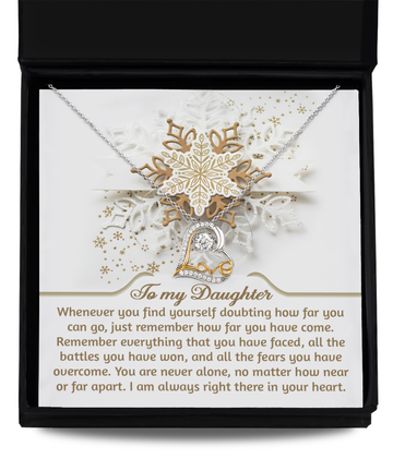 To My Daughter - How Far You Can Go - How Far You Have Come - Battles You Have Won - Fears You Have Overcome - You Are Never Alone - I'm Always In Your Heart - Love Dancing Necklace LD, DAU0000057LD