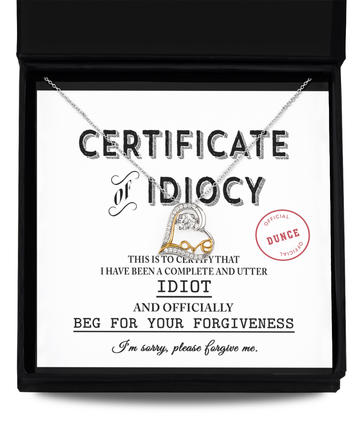 Sorry - Please Forgive Me - Certificate of Idiocy - Been A Complete And Utter Idiot - Beg For Your Forgiveness - Love Dancing Necklace LD, APZ0000066LD