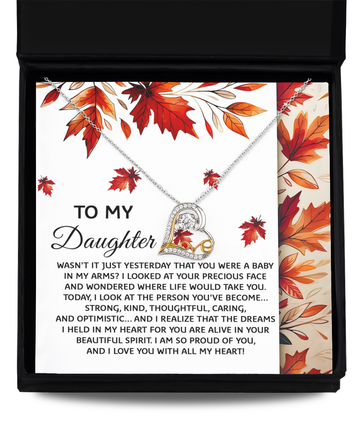 To My Daughter - Were A Baby In My Arms - Your Precious Face - Your Beautiful Spirit - Proud Of You - Love You With All My Heart - Love Dancing Necklace LD, DAU0000020LD