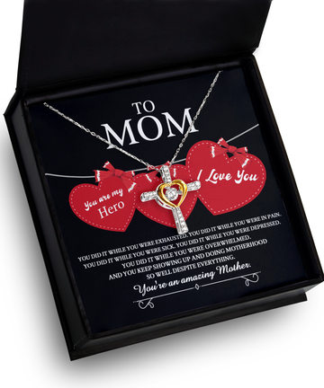 To My Mom - You Are My Hero - I Love You - Doing Motherhood - An Amazing Mother - Cross Dancing Heart Necklace, MOM0000009CD