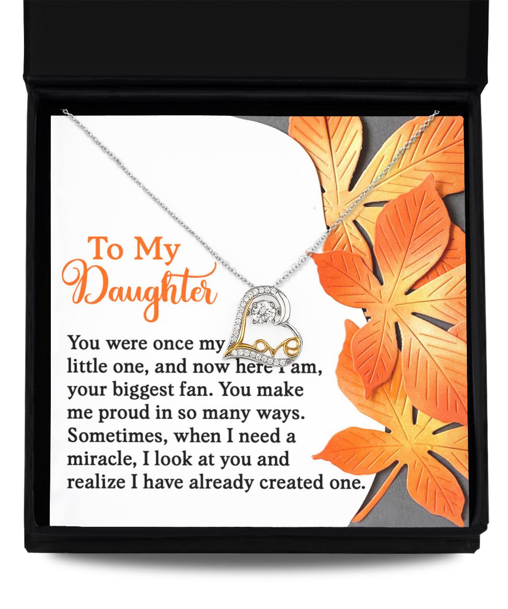 To My Daugher - Once My Little One - Your Biggest Fan - Make Me Proud In So Many Ways - You Are My Miracle - Love Dancing Necklace LD, DAU0000035LD