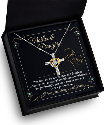 Mother & Daughter - Part Of Me - Love Is Forever - Love You Always And Forever - Cross Dancing Heart Necklace, MOM0000012CD