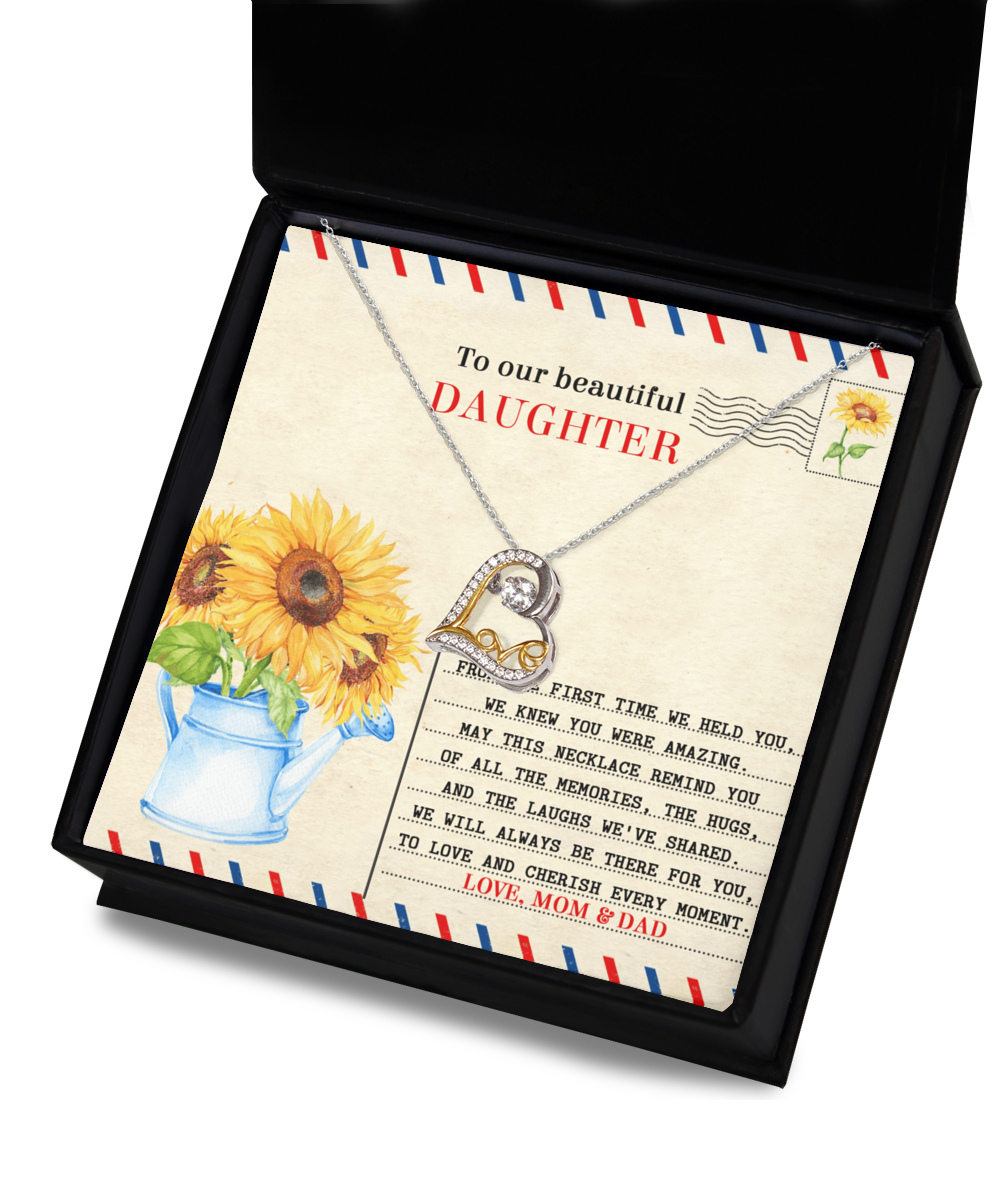 Our Beautiful Daughter - The First Time We Held You - You Were Amazing - Always Be There For You - Cherish Every Moment - Love Mom & Dad - Love Dancing Necklace LD, DAU0000017LD