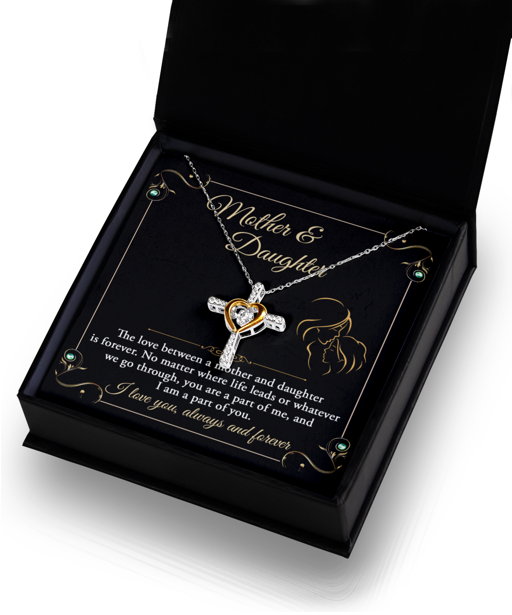 Mother & Daughter - Part Of Me - Love Is Forever - Love You Always And Forever - Cross Dancing Heart Necklace, MOM0000012CD