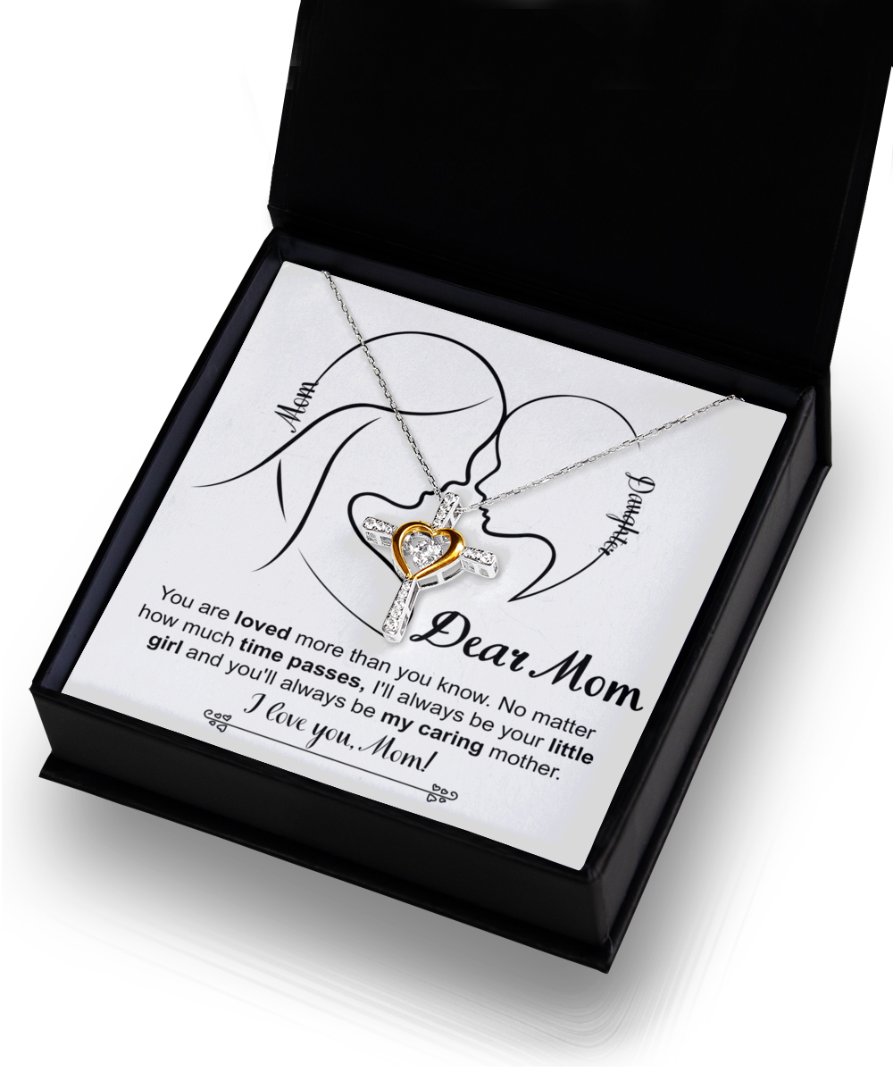 Dear Mom - Loved More Than You Know - Always Be Your Little Girl - My Caring Mother - I Love You Mom - Cross Dancing Heart Necklace, MOM0000011CD