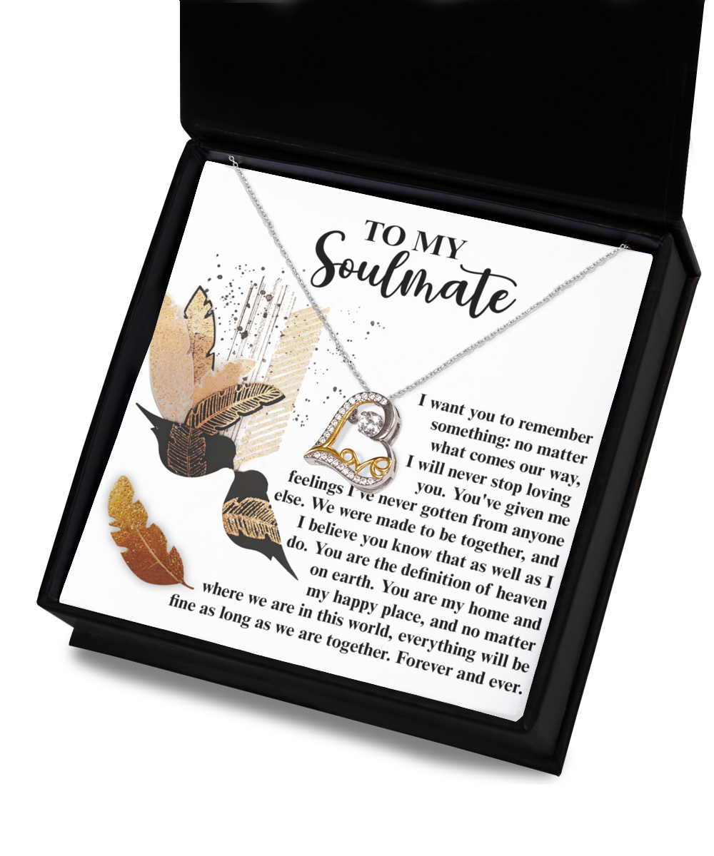 To My Soulmate - Never Stop Loving You - Given Me Feelings - Made To Be Together - Heaven On Earth - My Home My Happy Place - Forever And Ever - Love Dancing Necklace LD, WIF0000010LD