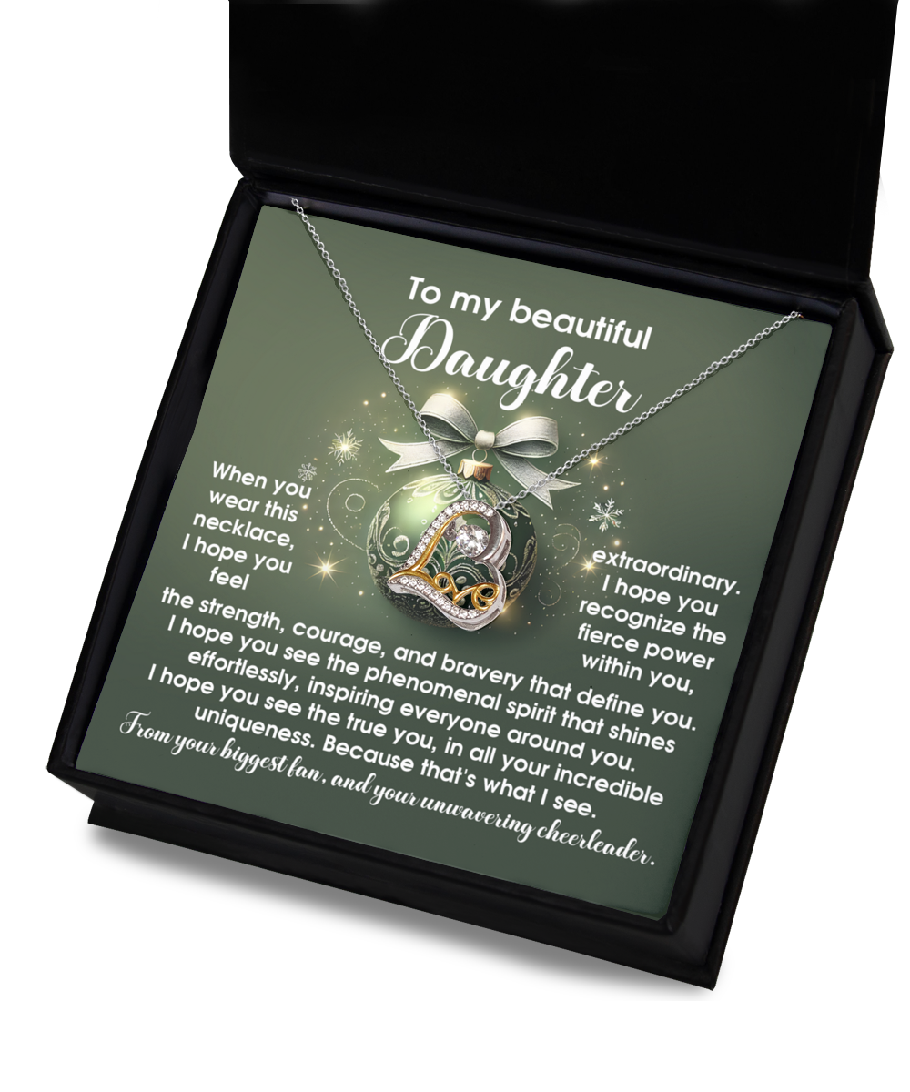 Beautiful Daughter - You Feel Extraordinary - Strength, Courage And Bravery That Define You - Spirit That Shines - Incredible Uniqueness - Biggest Fan And Unwavering Cheerleader - Love Dancing Necklace LD, DAU0000063LD