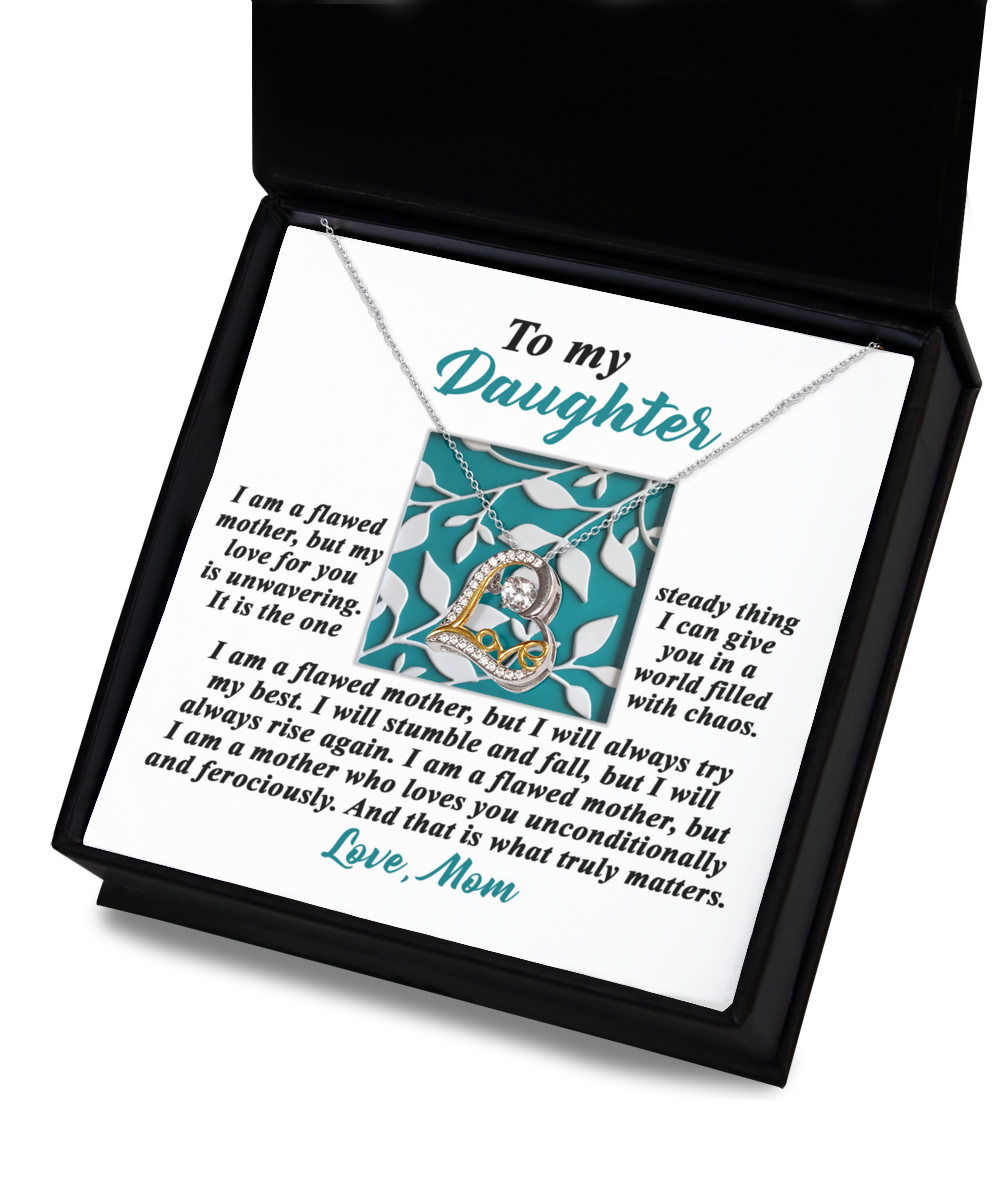 To My Daughter - Love For You Is Unwavering - Stumble And Fall - Loves You Unconditionally And Ferociously - Love Mom - Love Dancing Necklace LD, DAU0000026LD