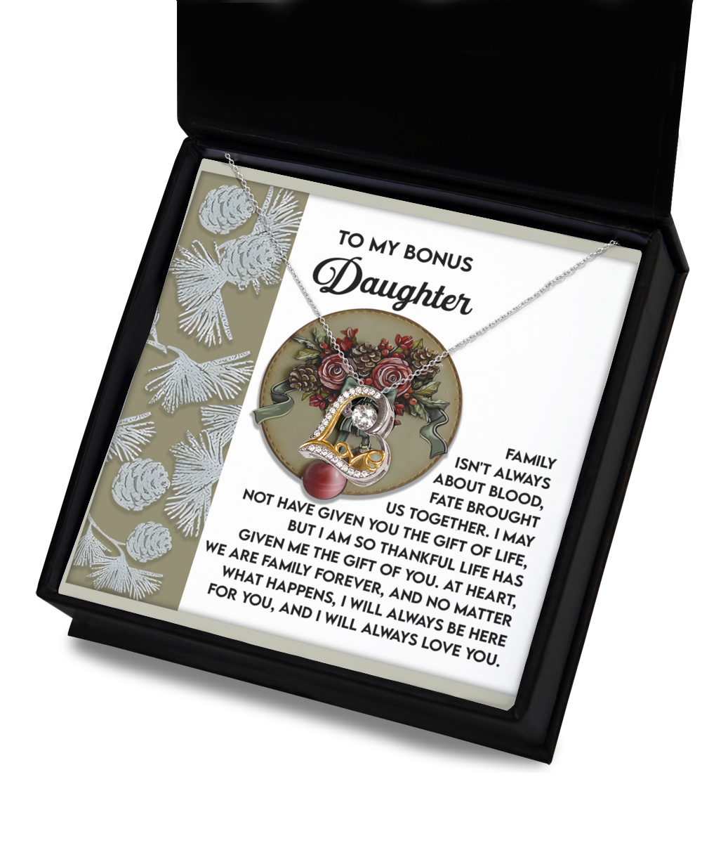 Bonus Daughter - Fate Brought Us Together - Thankful For The Gift Of You - Family Forever - Always Be Here For You - Always Love You - Love Dancing Necklace LD, DAU0000059LD